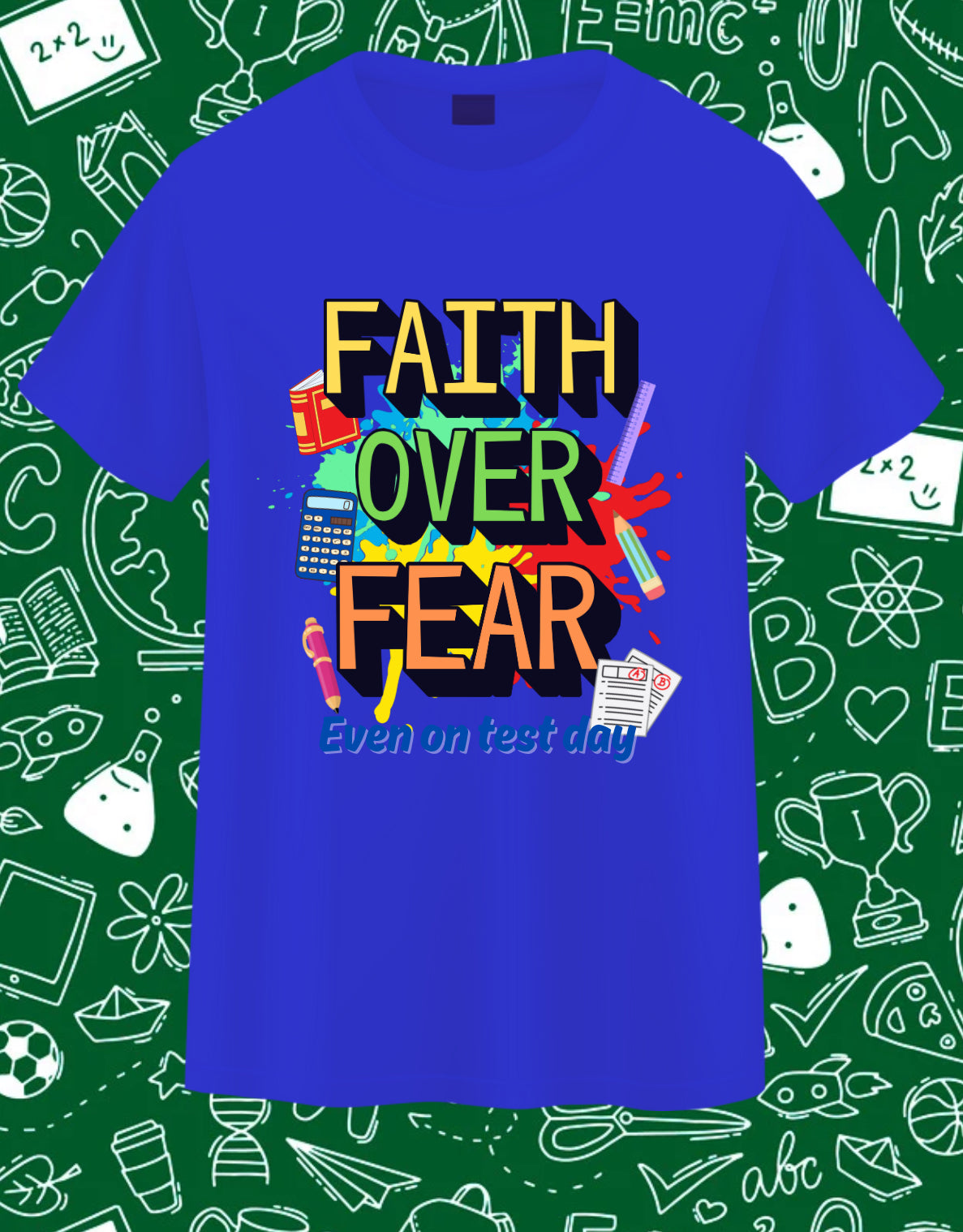 FAITH OVER FEAR, EVEN ON TEST DAY-YOUTH