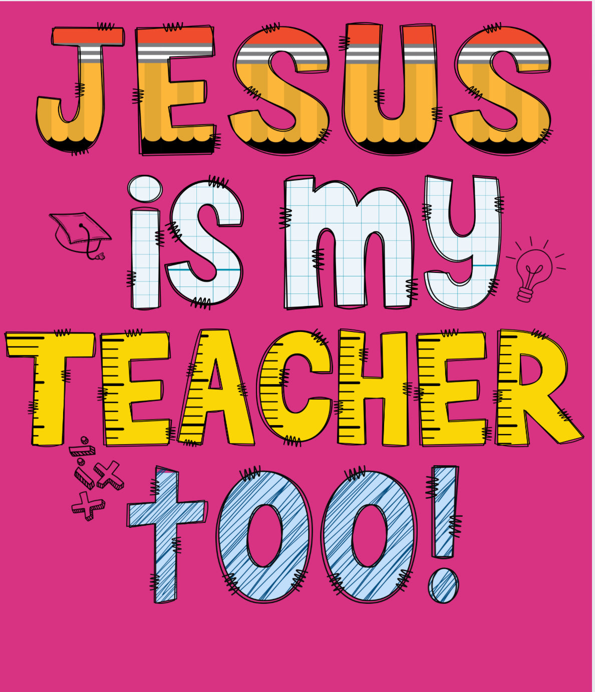 JESUS IS MY TEACHER TOO!-YOUTH