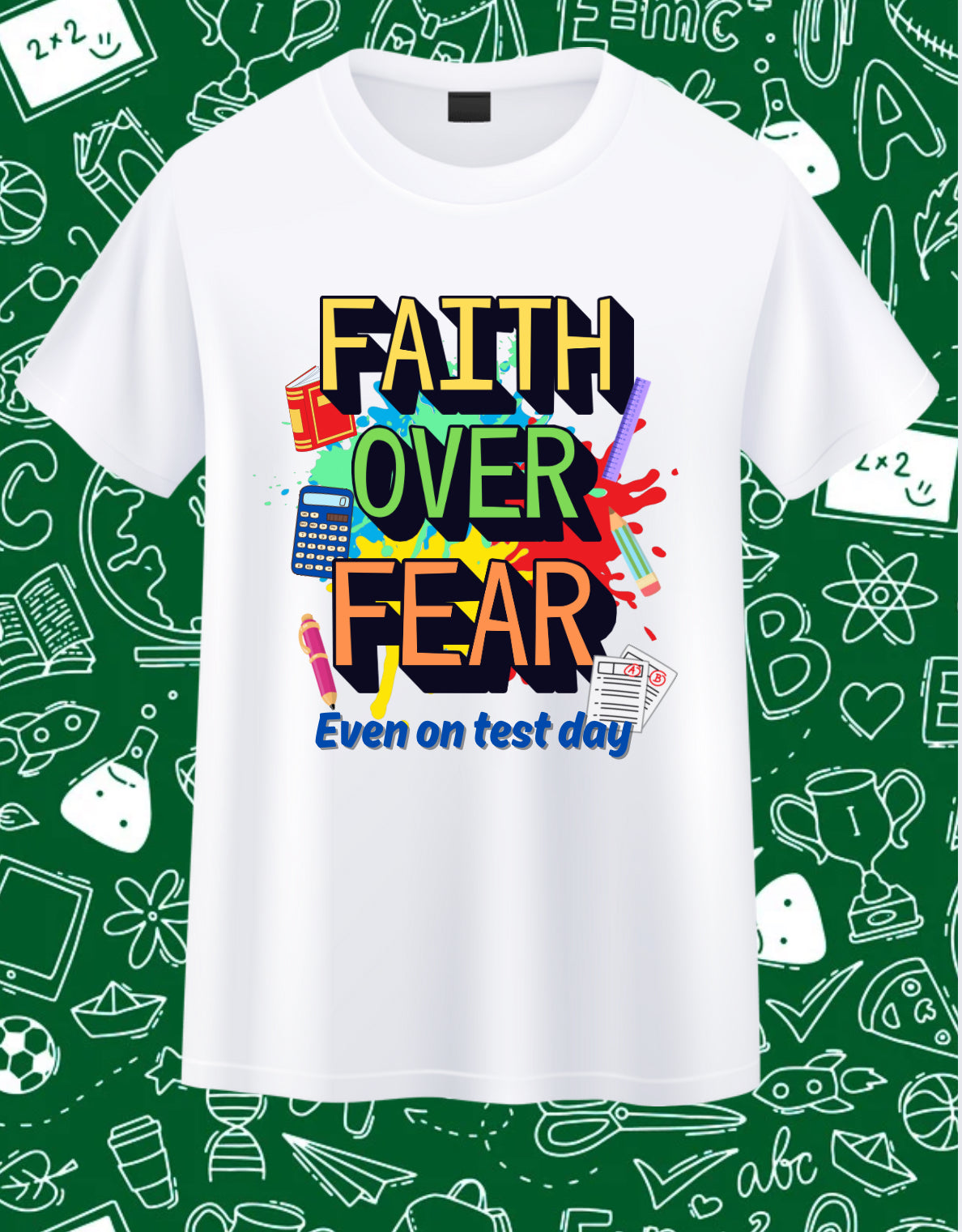 FAITH OVER FEAR, EVEN ON TEST DAY-YOUTH
