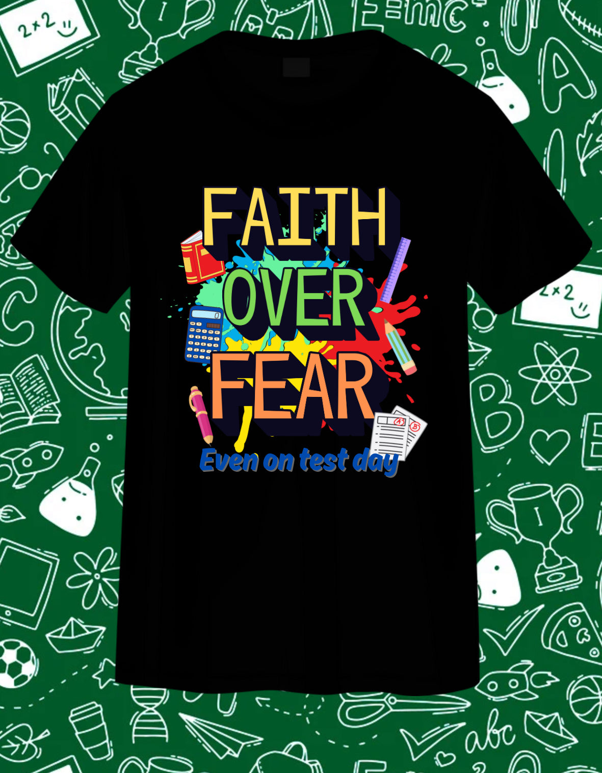 FAITH OVER FEAR, EVEN ON TEST DAY-YOUTH