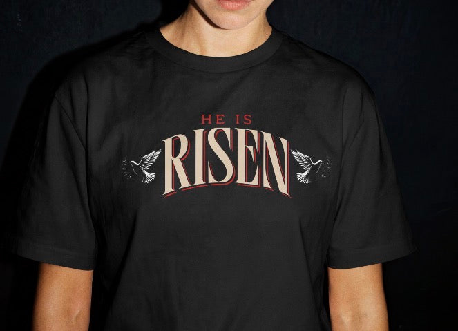 HE IS RISEN-GRAPHIC T SHIRT